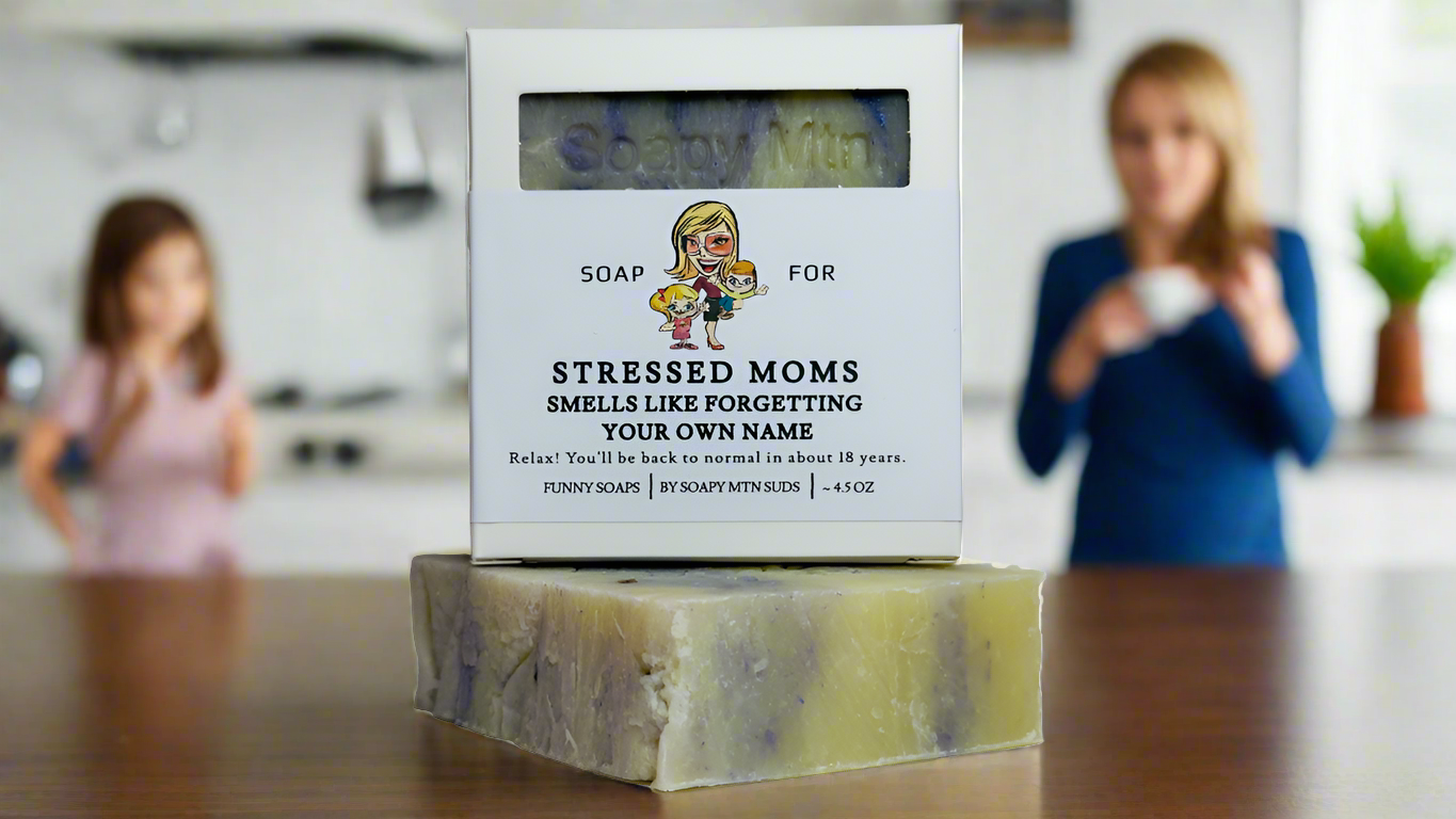 A Soap For Stressed Moms