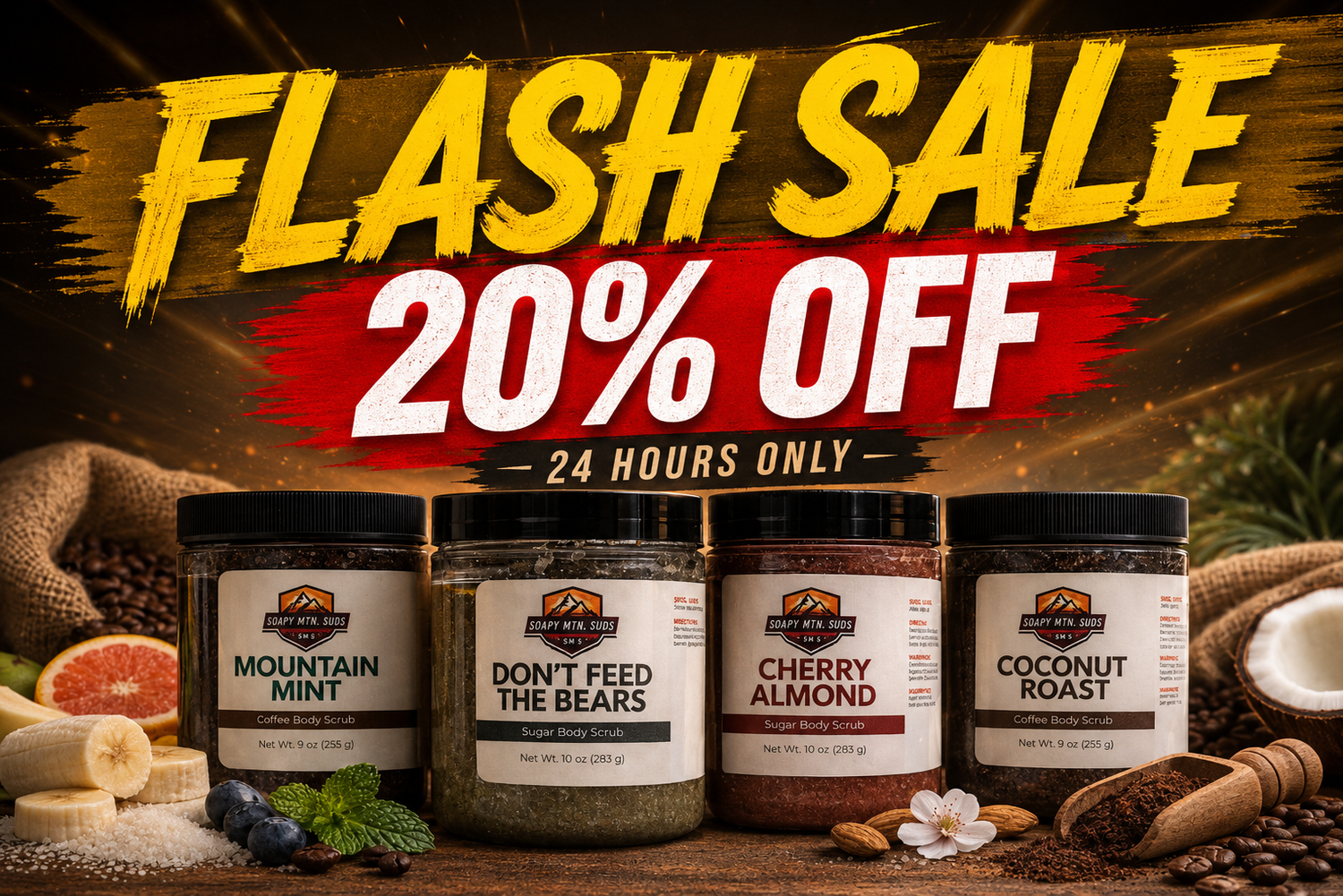 Soapy Mtn Suds body scrub flash sale promotional banner featuring four scrub jars—Mountain Mint, Don’t Feed The Bears, Cherry Almond, and Coconut Roast—displayed on a rustic wooden surface with natural ingredient accents. Bold yellow text reads “FLASH SALE,” large white text on red banner says “20% OFF,” and smaller text states “24 HOURS ONLY,” creating a premium, high-impact website hero image.