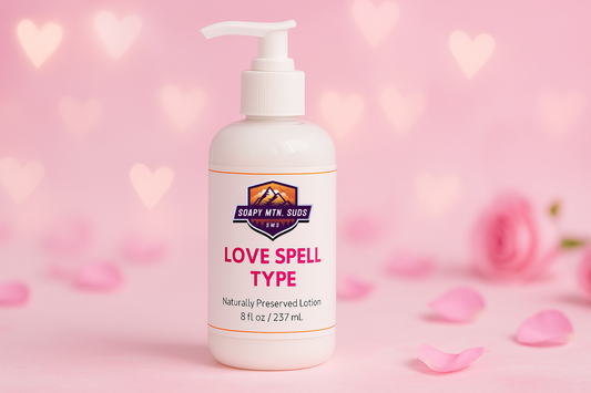 Soapy Mtn Suds Love Spell (Type) Lotion – core collection naturally preserved lotion with fruity and floral notes, handcrafted to moisturize and nourish skin.