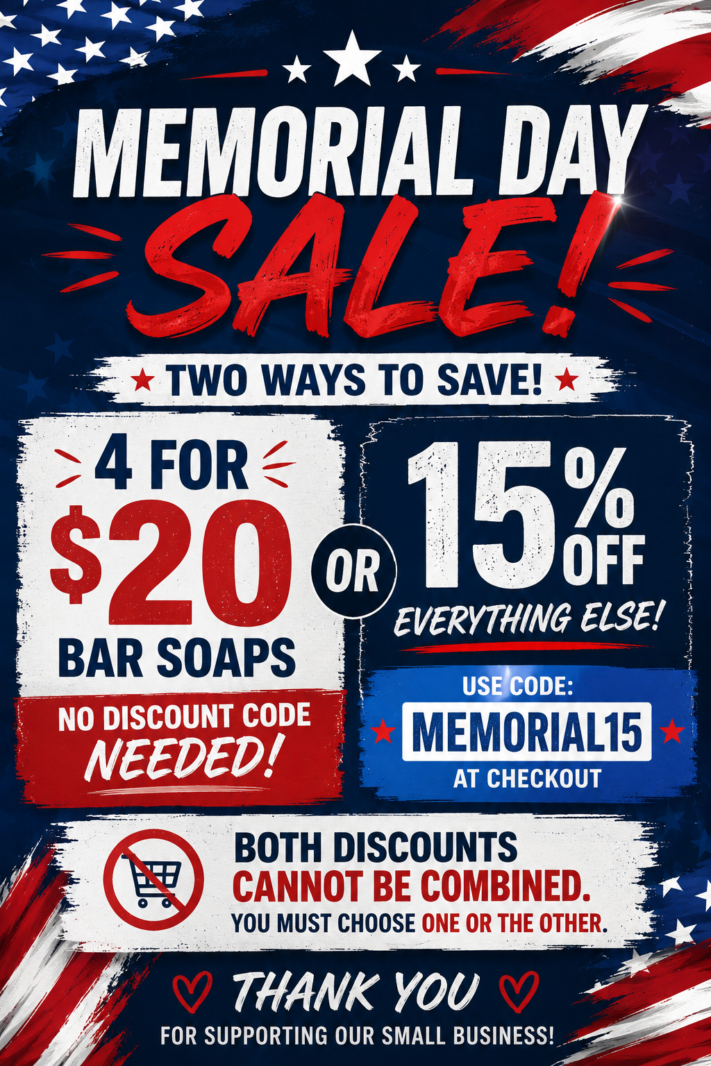 Memorial Day sale graphic for Soapy Mtn Suds featuring bold patriotic red, white, and blue colors with distressed typography. The ad promotes two Memorial Day savings options: “4 for $20 Bar Soaps” with no discount code needed, or “15% Off Everything Else” using code MEMORIAL15 at checkout. Text states both discounts cannot be combined and customers must choose one offer. Eye-catching stars, paint strokes, and patriotic graphics create a high-energy holiday sale design.